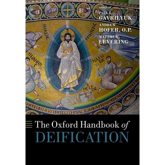 The Oxford Handbook of Deification, (Hardcover)
