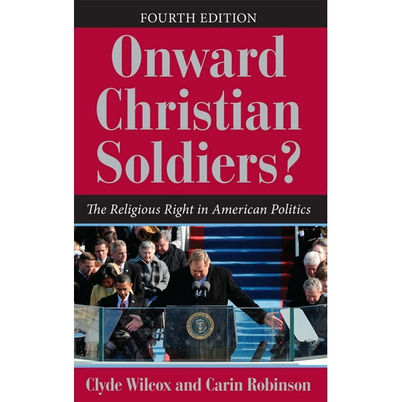 Onward Christian Soldiers?: The Religious Right in American Politics, (Paperback)