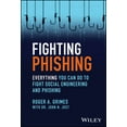 thumbnail image 1 of Pre-Owned Fighting Phishing: Everything You Can Do to Fight Social Engineering and Phishing (Paperback) 1394249209 9781394249206, 1 of 1