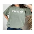 thumbnail image 5 of Born to Yap Shirt: Funny Girly Tee for Dog Lovers - Perfect Gift Idea!, 5 of 10