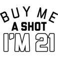 thumbnail image 3 of CafePress - Buy Me A Shot I'm 21 - 20 Oz White Ceramic Mega Mug, 3 of 5