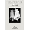 thumbnail image 1 of Anoxia: 704 (Narrativas Hispánicas) Blanco, 1 of 2