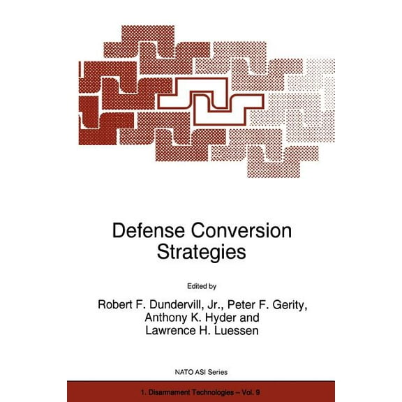 NATO Science Partnership Subseries: 1 Defense Conversion Strategies, Book 9, (Paperback)