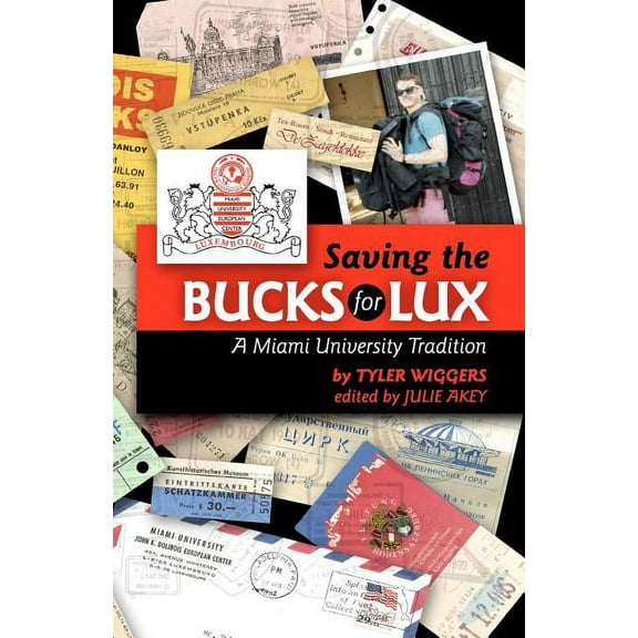 Saving the Bucks for Lux: A Miami University Tradition (Paperback)