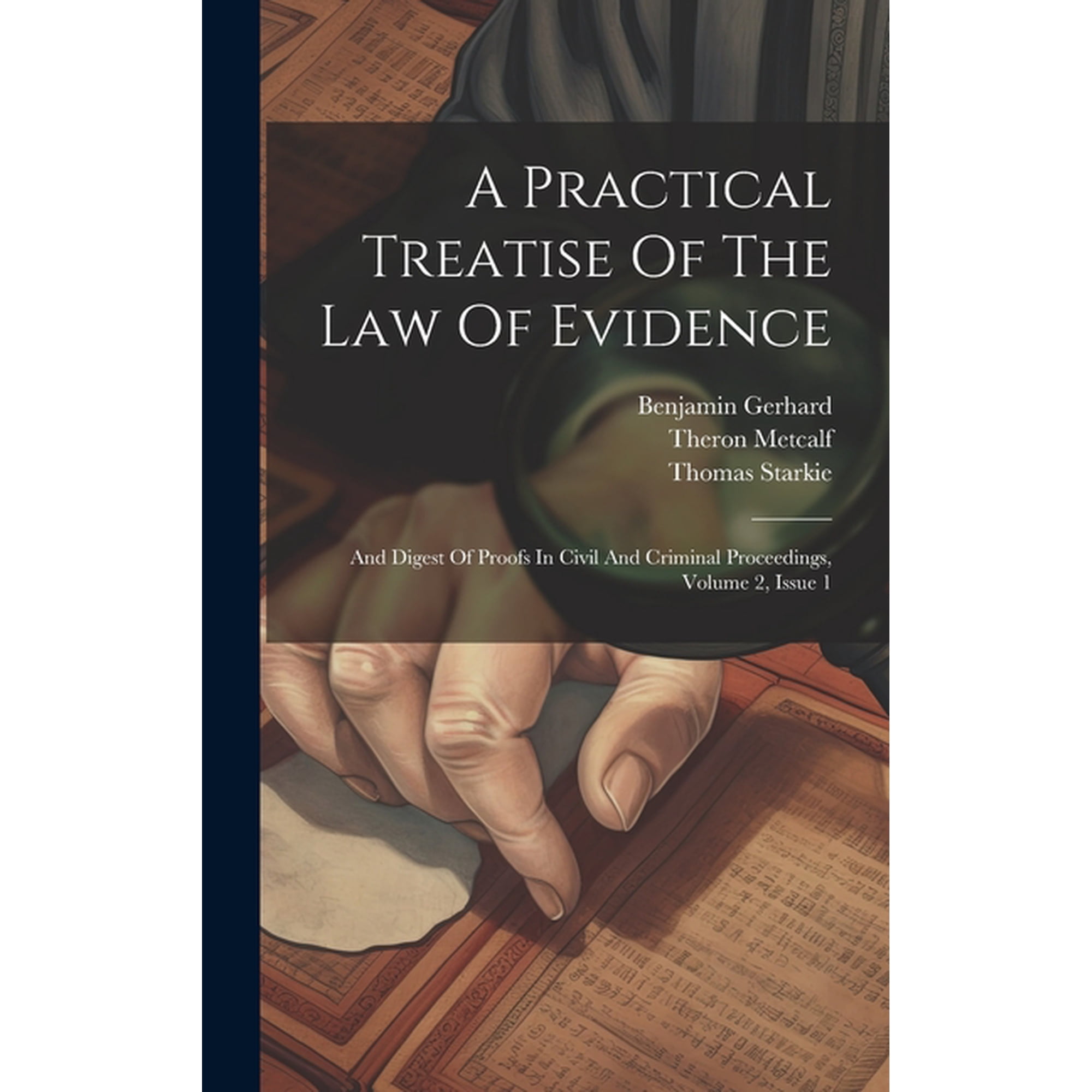 A Practical Treatise Of The Law Of Evidence (Hardcover)