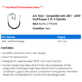 thumbnail image 2 of A/C Hose - Compatible with 2001 - 2009 Ford Ranger 2.3L 4-Cylinder 2002 2003 2004 2005 2006 2007 2008, 2 of 2