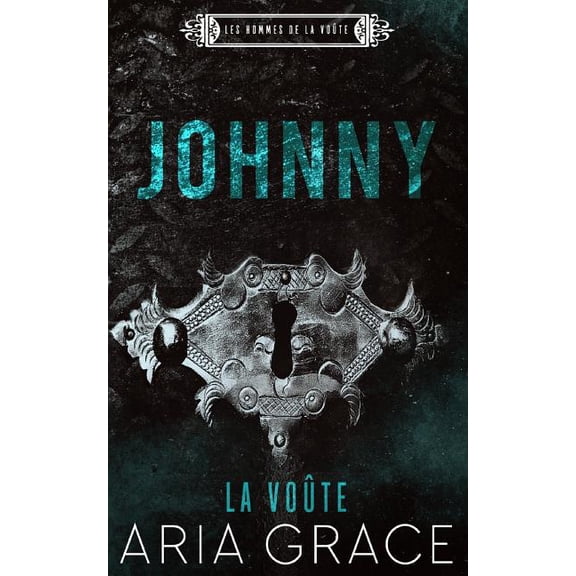 Les Hommes de la Voûte: La Voûte; Johnny (Paperback)