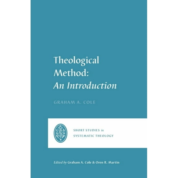 Short Studies in Systematic Theology Theological Method: An Introduction, (Paperback)