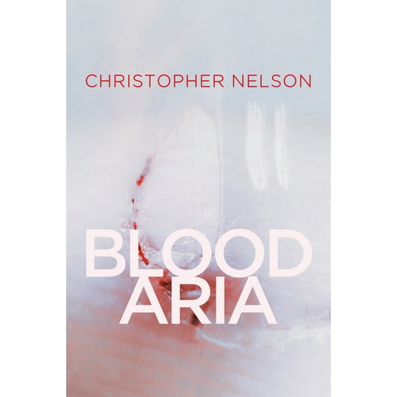 Wisconsin Poetry Blood Aria: Volume 1, (Paperback)