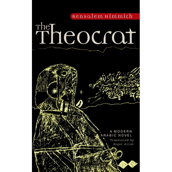 Modern Arabic Literature (Paperback) The Theocrat, (Paperback)