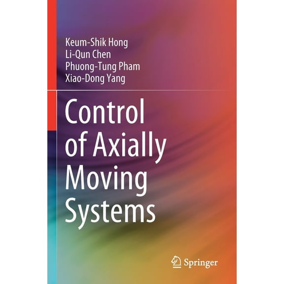 Control of Axially Moving Systems, (Paperback)