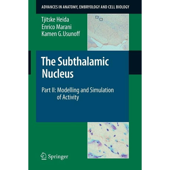 Advances in Anatomy, Embryology and Cell The Subthalamic Nucleus: Part II: Modelling and Simulation of Activity, Book 199, (Paperback)