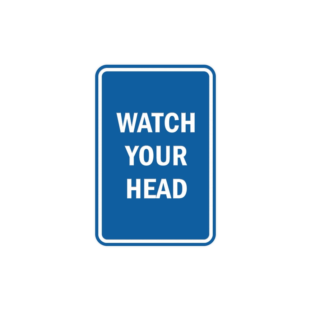 Portrait Round Watch Your Head Sign (Blue) Large 6" x 8"