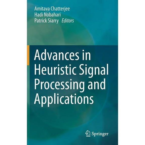 Advances in Heuristic Signal Processing and Applications, (Hardcover)