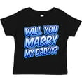 thumbnail image 3 of Inktastic Will You Marry My Daddy (blue) Boys or Girls Toddler T-Shirt, 3 of 5