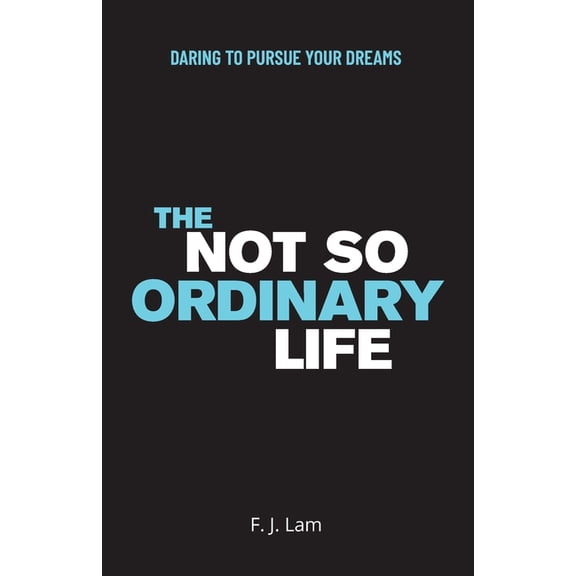 The Not So Ordinary Life, (Paperback)
