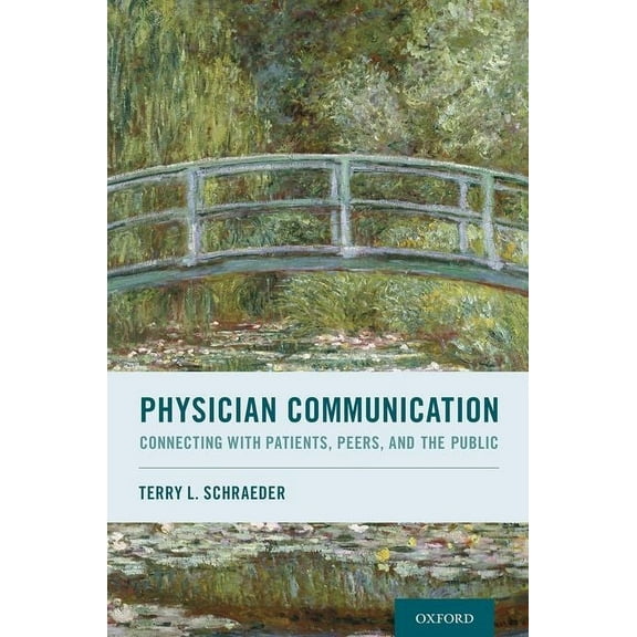 Physician Communication: Connecting with Patients, Peers, and the Public, (Paperback)