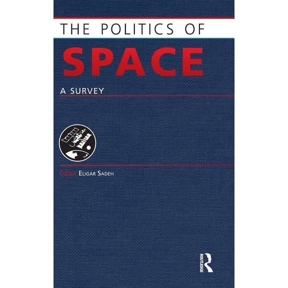 Europa Politics of ... The Politics of Space: A Survey, (Hardcover)