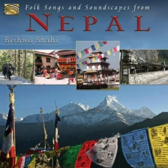 Bishwo Shahi - Folk Songs & Soundscapes from Nepal - Music & Performance - CD