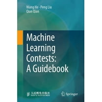 Machine Learning Contests: A Guidebook, (Paperback)