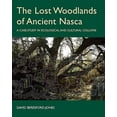 thumbnail image 1 of Pre-Owned British Academy Monographs The Lost Woodlands of Ancient Nasca: A Case-Study in Ecological and Cultural Collapse, (Hardcover), 1 of 1
