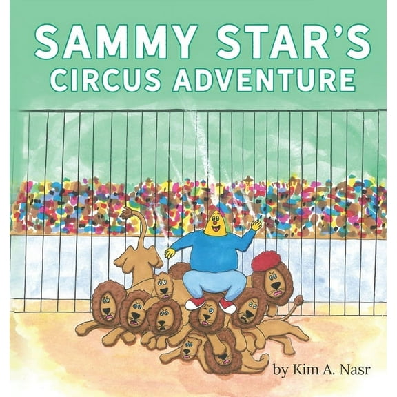 Sammy Star's Circus Adventure, (Hardcover)