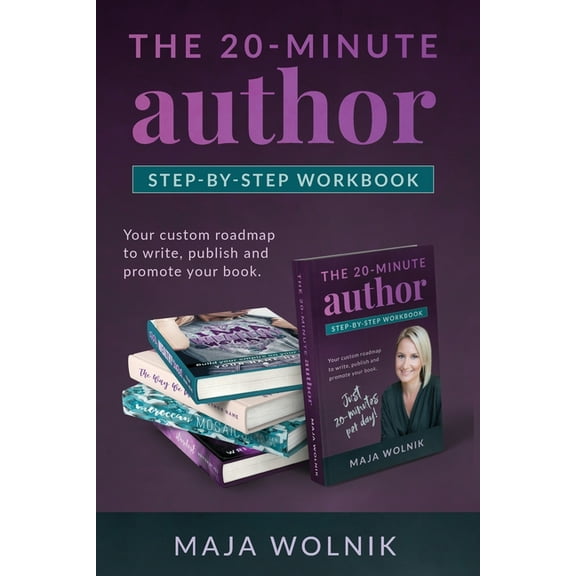 The 20-minute Author Self Publishing Secrets: Your custom roadmap to write, publish and promote your book., (Paperback)