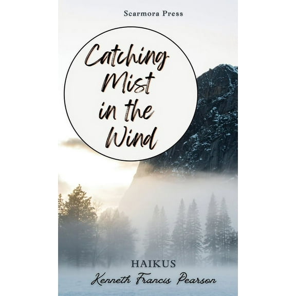 Catching Mist in the Wind, (Paperback)