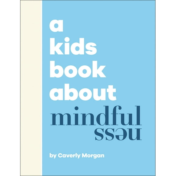Kids Book A Kids Book about Mindfulness, (Hardcover)