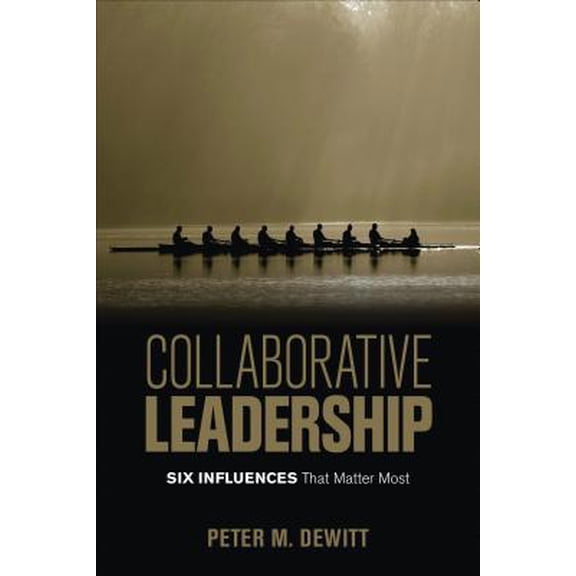Pre-Owned Collaborative Leadership: Six Influences That Matter Most (Paperback) 1506337112 9781506337111