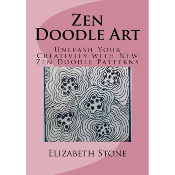 Pre-Owned Zen Doodle Art: Unleash Your Creativity with New Zen Doodle Patterns (Paperback) 1530339790 9781530339792