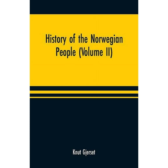 History of the Norwegian people (Volume II), (Paperback)