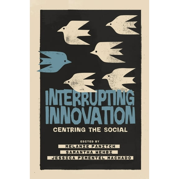 Interrupting Innovation: Centring the Social, (Paperback)
