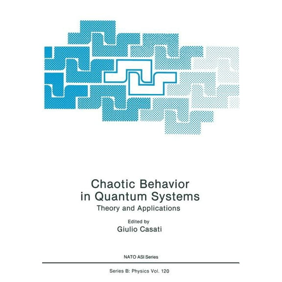 NATO Science Series B: Chaotic Behavior in Quantum Systems: Theory and Applications, Book 120, (Paperback)