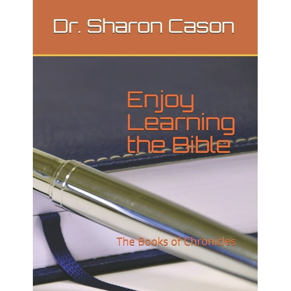 Enjoy Learning the Bible Enjoy learning the Bible: the Books of Chronicles, Book 12, (Paperback)
