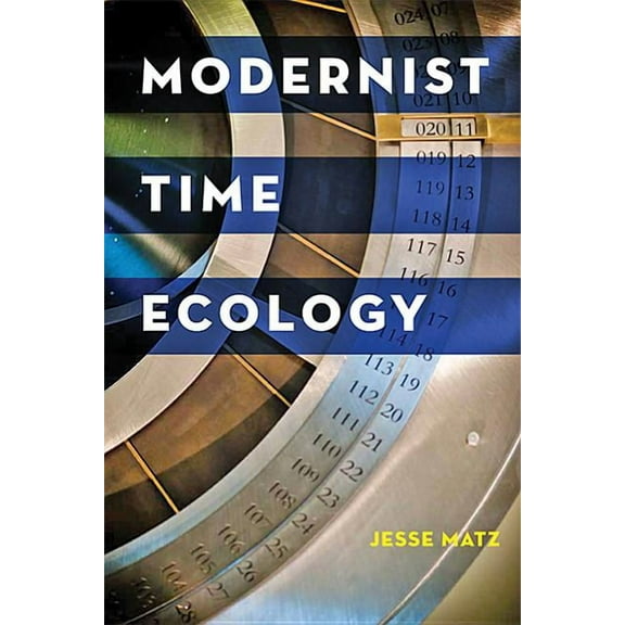 Hopkins Studies in Modernism: Modernist Time Ecology (Hardcover)