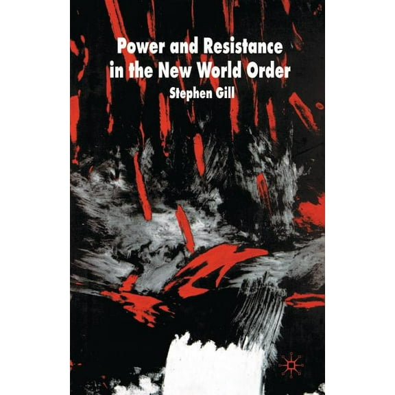Power and Resistance in the New World Order, (Paperback)
