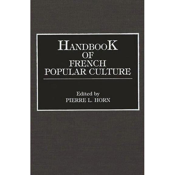 Handbook of French Popular Culture, (Hardcover)