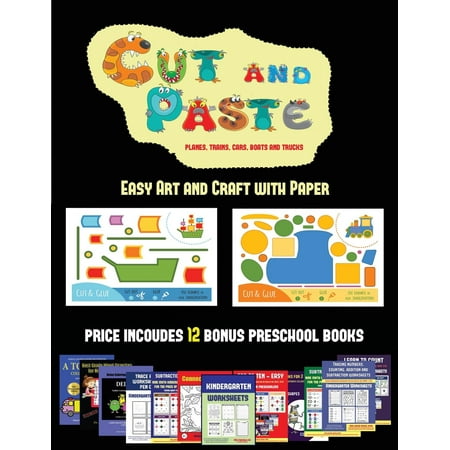Easy Art and Craft with Paper: Easy Art and Craft with Paper (Cut and Paste Planes, Trains, Cars, Boats, and Trucks): 20 full-color kindergarten cut and paste activity sheets designed to develop