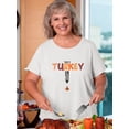 thumbnail image 2 of Thanksgiving "There's Turkey In This Oven" Funny Quote Women White T-Shirt, Female Small, 2 of 4