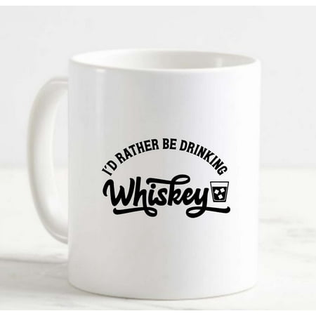 

Coffee Mug Id Rather Be Drinking Whiskey Classic Glass Funny Alcohol White Cup Funny Gifts for work office him her