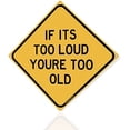 thumbnail image 2 of If Its Too Loud You're Too Old 12" x 12" Funny Tin Sign Rock N Roll Music Heavy Metal Home Decor, 2 of 4