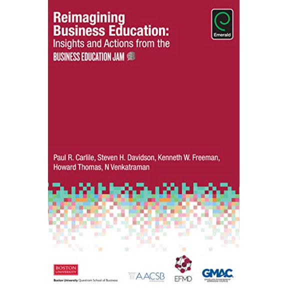 Pre-Owned Reimagining Business Education: Insights and Actions from the Business Education Jam (Hardcover) 1786353687 9781786353689
