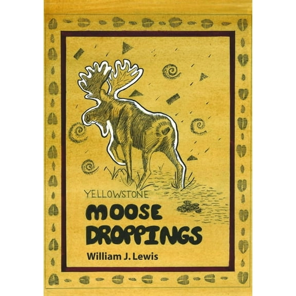 Moose Droppings, (Paperback)