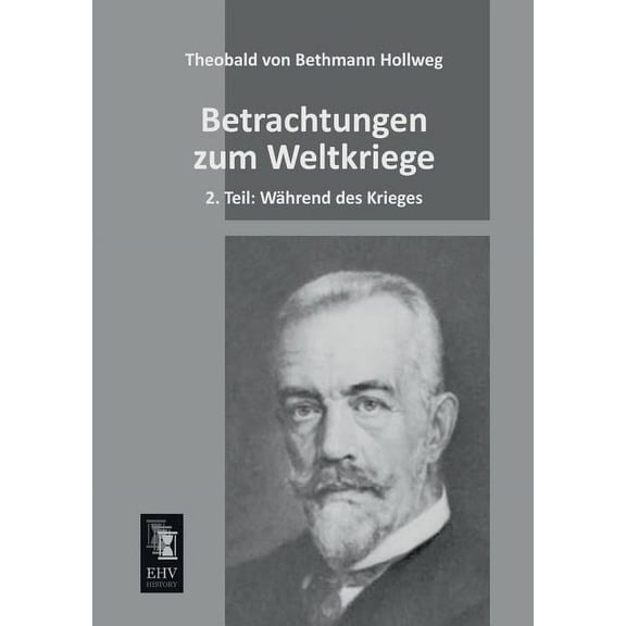 Betrachtungen Zum Weltkriege (Paperback)
