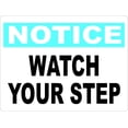 thumbnail image 1 of Notice Watch Your Step Sign, 1 of 1