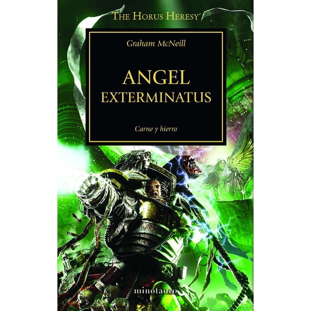 Libro The Horus Heresy N 23/54 Angel Exterminatus Tapa Blanda, Autor Graham Mcneill, Editorial Minotauro Mexico