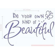Wall Dcor Plus More WDPM1191 Be Your Own Kind of Beautiful Decal Wall Vinyl Sticker, 22 x 15-Inch, Purple