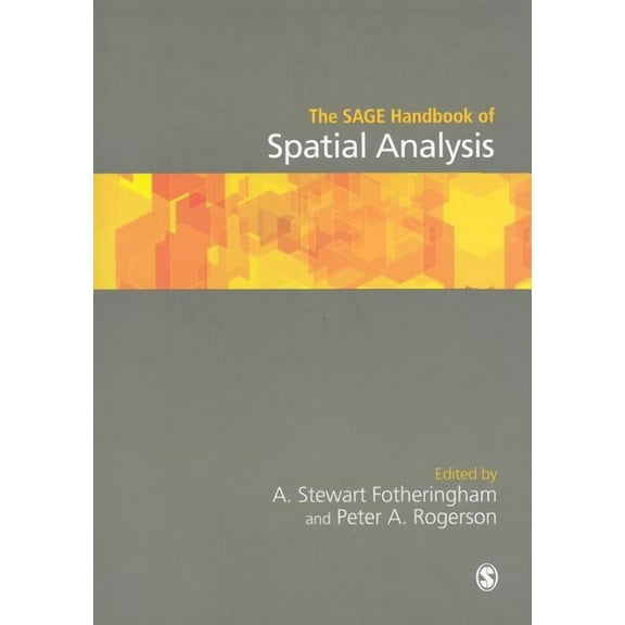 The SAGE Handbook of Spatial Analysis, (Hardcover)