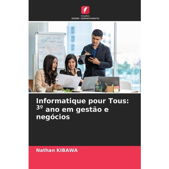 Informatique pour Tous: 3Â° ano em gestÃ£o e negÃ³cios, (Paperback)